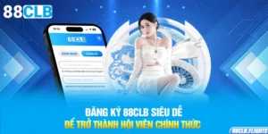 dang-ky-88clb-sieu-de-de-tro-thanh-hoi-vien-chinh-thuc-