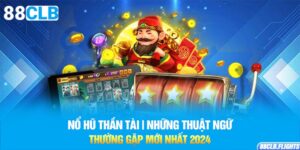 no-hu-than-tai-nhung-thuat-ngu-thuong-gap-moi-nhat-2024