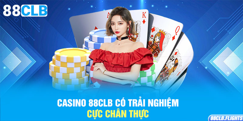 casino-88clb-co-trai-nghiem-cuc-chan-thuc-