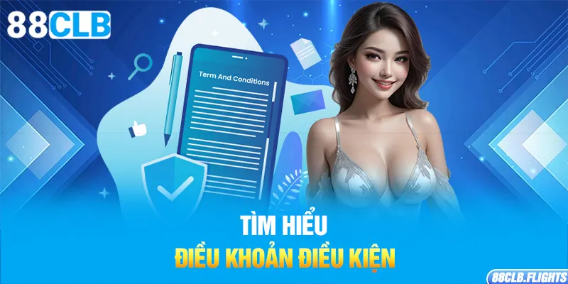 tim-hieu-dieu-khoan-dieu-kien