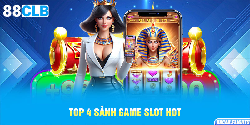 top-4-sanh-game-slot-hot