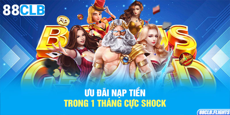 uu-dai-nap-tien-trong-1-thang-cuc-shock