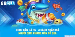 code-ban-ca-h5-3-cach-nhan-ma-nguoi-choi-khong-nen-bo-qua