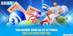 trai-nghiem-tham-gia-xo-so-power-dinh-cao-trong-nam-2024