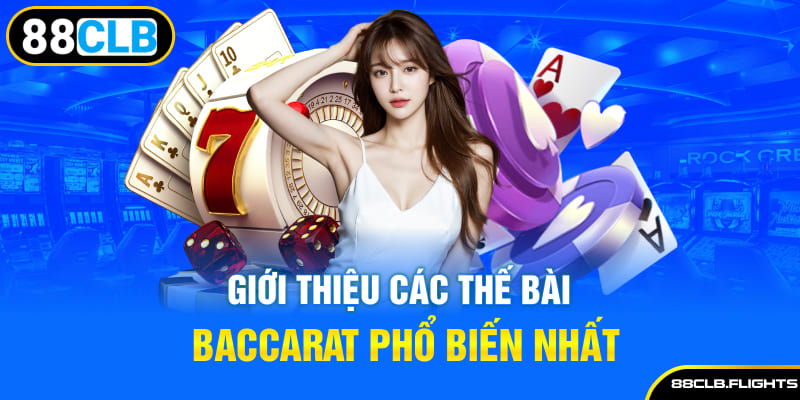 gioi-thieu-cac-the-bai-baccarat-pho-bien-nhat